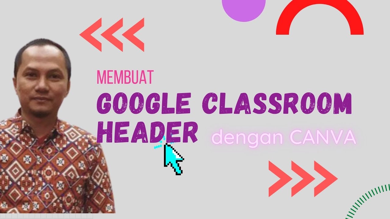 Membuat Google Classroom Header Keren dengan Canva - YouTube