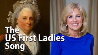 Who Were the First Ladies? Song (Martha to Jill)