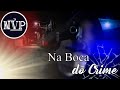 Na Boca do Crime 23 -  Kyo e Technomage