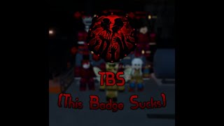 TBS Completion (This Badge Sucks) | Roblox Pressure
