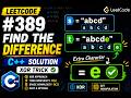 LeetCode 389 - Find the Difference | C++ Solution | Easy Explanation