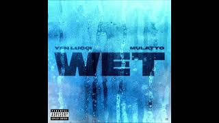 YFN LUCCI FT LATTO - WET ( SLOWED )
