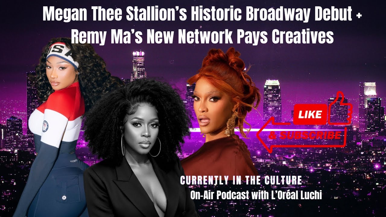 Megan Thee Stallion’s Historic Broadway Debut + Remy Ma’s New Network Pays Creatives