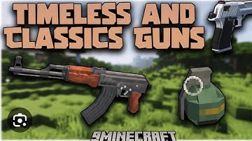 Hướng Dẫn Các Bạn Tải Mod Timeless Classic Guns Trong Minecraft