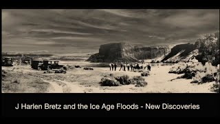 J Harlen Bretz and the Ice Age Floods Timeline- Nick Zentner 9 18 2024