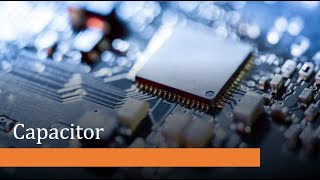 Capacitor and its types