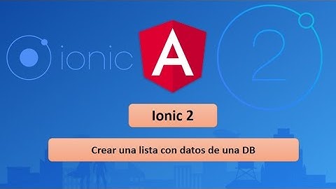 04 Tutorial de Ionic 2: Crear una lista con datos de una DB