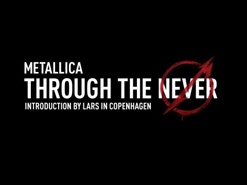 Metallica Through the Never (Introduction by Lars in Copenhagen in Danish) Thumbnail image