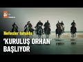 Atv Nin Heyecanla Beklenen Dizisi Kuruluş Orhan Için Geri Sayım Atv Ana Haber 27 Ekim 2025 