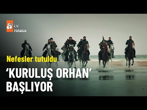 Atv Nin Heyecanla Beklenen Dizisi Kuruluş Orhan Için Geri Sayım Atv Ana Haber 27 Ekim 2025