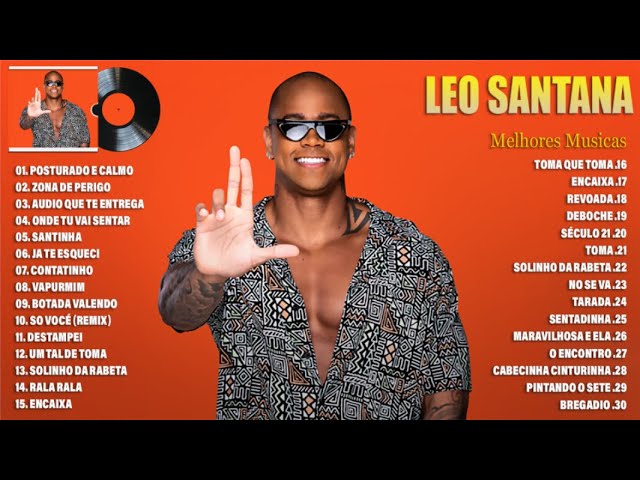 Leo Santana 2023 - Musica Novo 2023 - Leo Santana As Melhores Músicas Novas 2023 class=