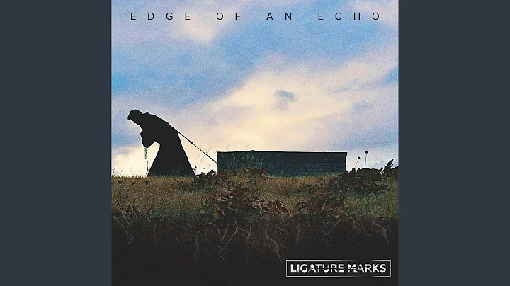 Edge of an Echo