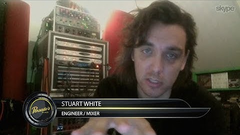 Engineer/Mixer Stuart White - Pensado