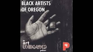 5: Art Unbound: Black Artists Of Oregon Episode 5 feat. Damali Ayo