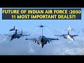 INDIAN AIR FORCE FUTURE: 2030 | 11 MOST IMPORTANT PROJECTS