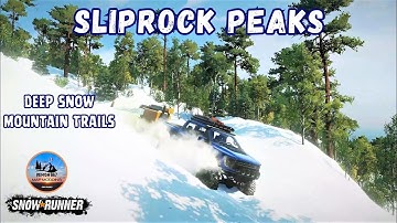 Snowrunner Mod Map (WIP) - Sliprock Peaks - Are The New Trails Any Good?