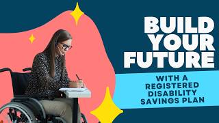 Full How the Registered Disability Savings Plan can help you plan for your future! Update