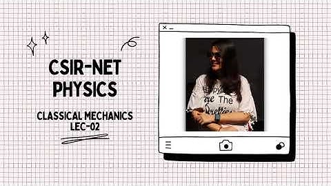CSIR-NET PHYSICS - Lec-02 Constraints | Classical Mechanics |  IIT-JAM, GATE, JEST, TIFR