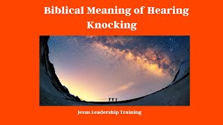 Understanding the Biblical Meaning of Hearing Knocking