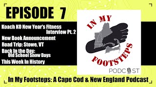 In My Footsteps: A Cape Cod and New England Podcast Episode 7 Audio