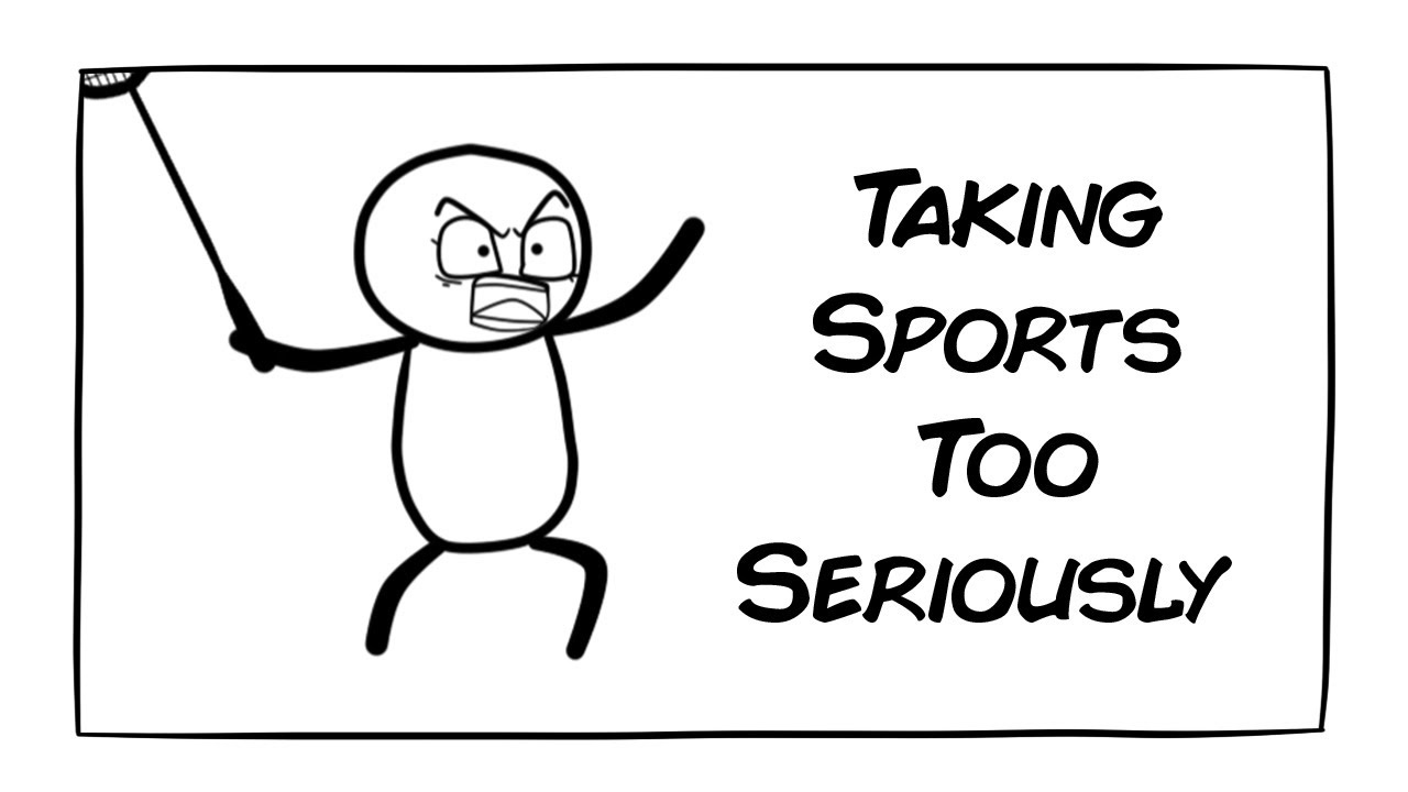 Taking Sports Too Seriously YouTube
