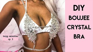 DIY BOUJEE RHINESTONE CRYSTAL BRA - TEEZY VALENTINE