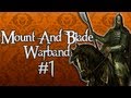 Mount And Blade Warband - Bıyıklı Aragorn -  Bölüm 1