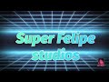 Super felipe studios intro