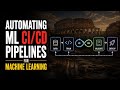 Automating ML CICD Pipelines for Machine Learning