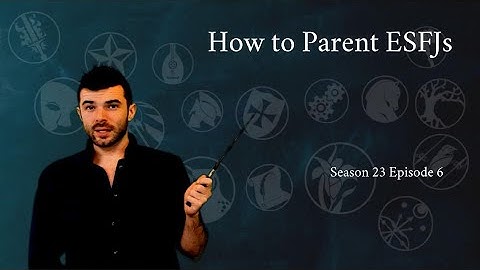 How to Parent an ESFJ | Season 23 | CS Joseph