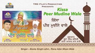 Tmc & narinder thukral presents kissa peer mudine wala vol 1 album :
commentary boota singh lehri singer rana (98155-1...