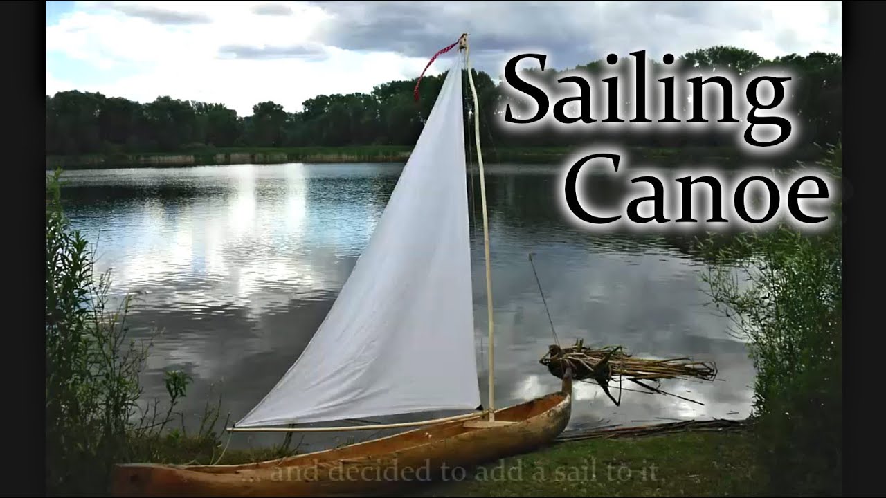 Homemade wooden sailing canoe YouTube
