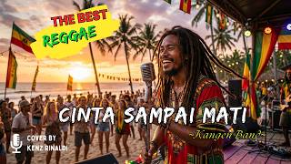 CINTA SAMPAI MATI - KANGEN BAND || MUSIK COVER VERSI REGGAE VIRAL