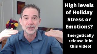 Release Holiday Stress and Emotions Full Webinar 54-min