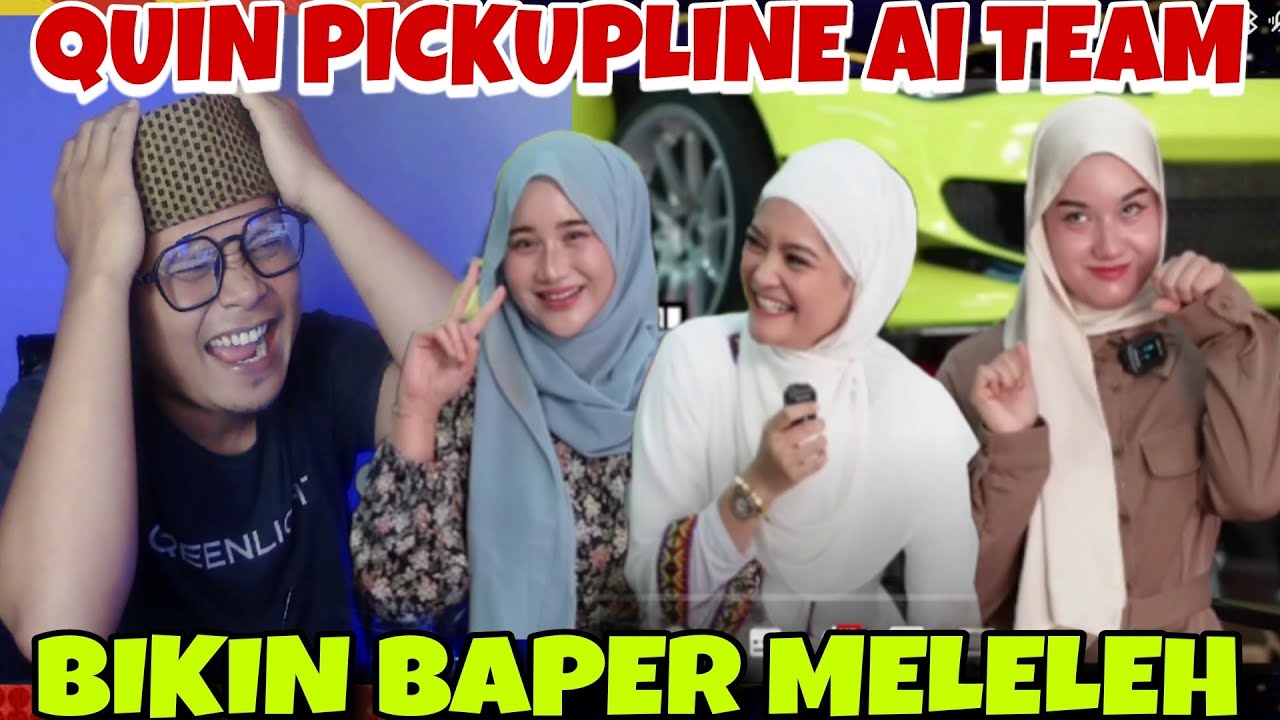 MELELEH HATI KU‼️QUIN PICKUPLINE AI TEAM MEMANG PADU⁉️