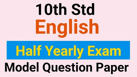10th Std - English | Half Yearly Exam - Model Question Paper