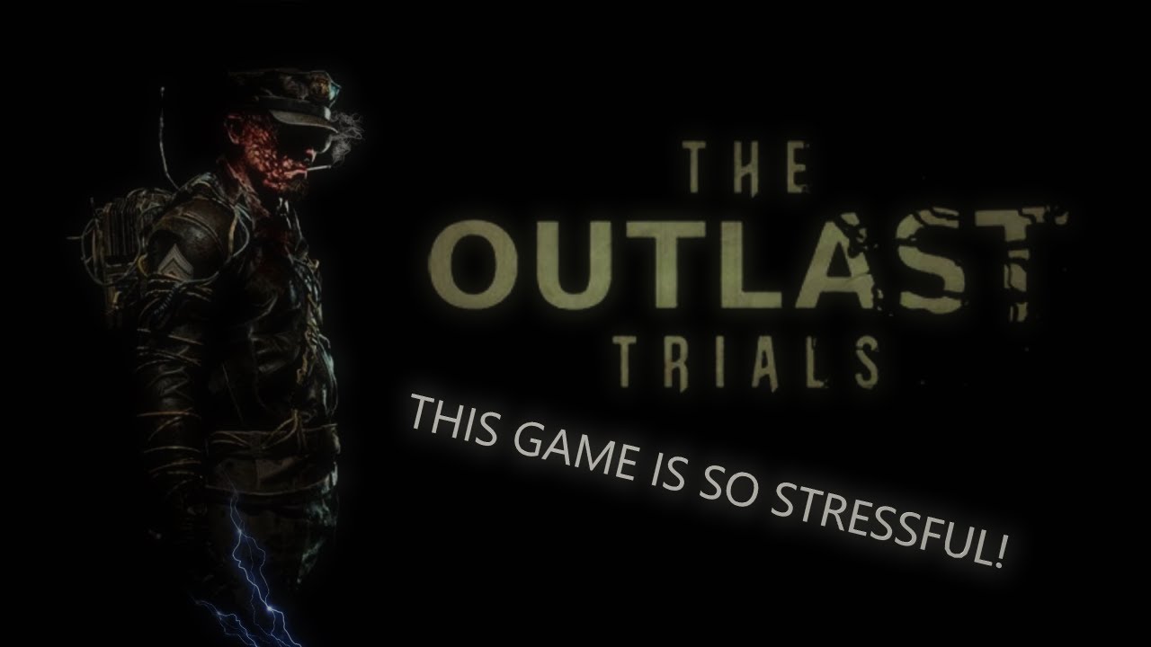 THE OUTLAST TRIALS - GAME IS SO STRESSFUL! - YouTube