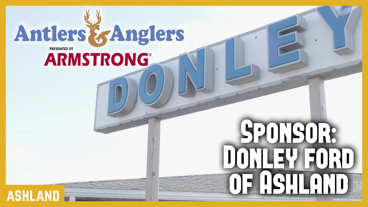 Antlers and Anglers' Sponsors Donley Ford of Ashland YouTube
