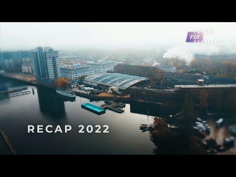 Future Of Festivals 2022 Aftermovie | Messe • Kongress • Campus • Nov 2022 • Arena Berlin