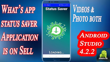 WhatsApp status saver both photo and video save Android app source code on sell java android studio