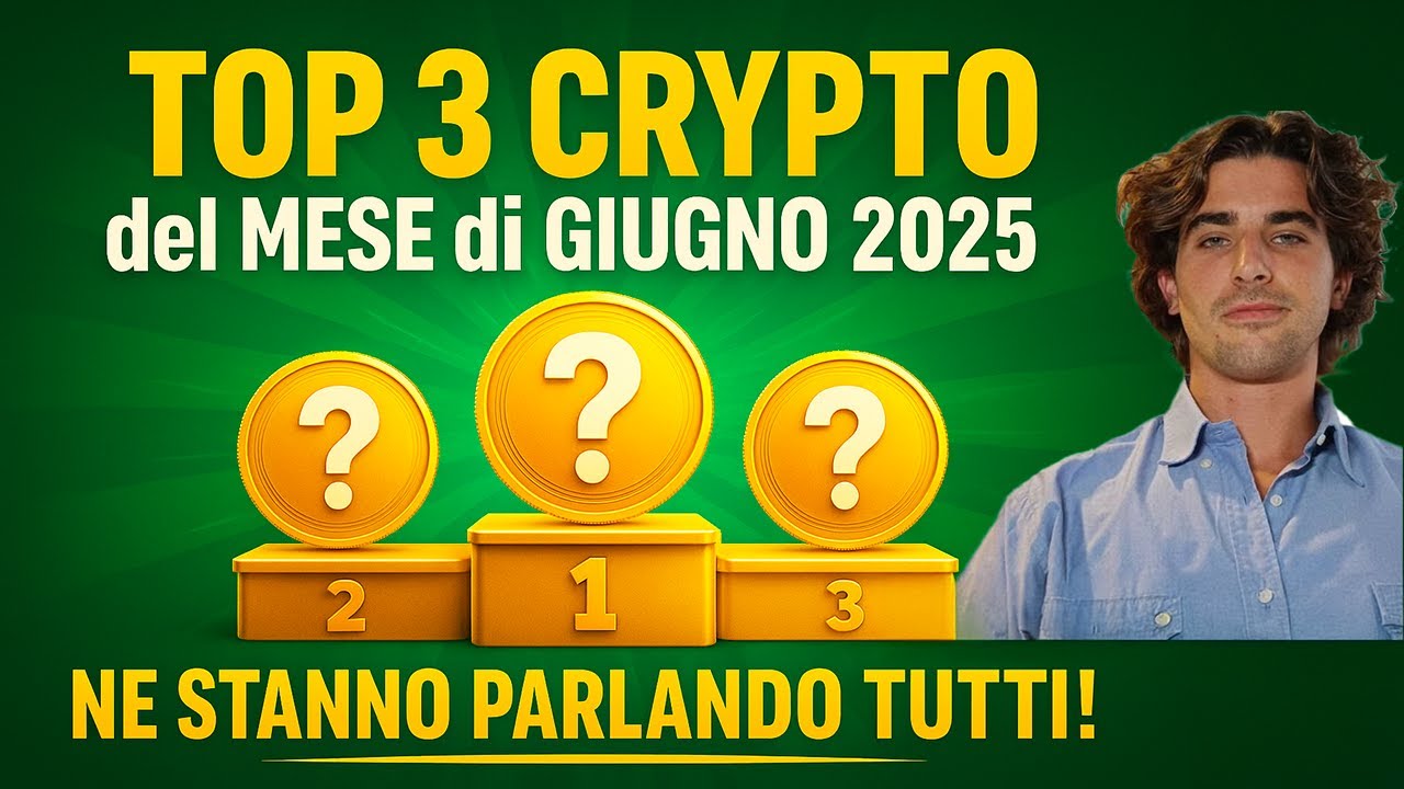 TOP 3 CRYPTO del MESE di GIUGNO 2025 | NE STANNO PARLANDO TUTTI!