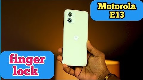 Finger Lock In Motorola E13, How To Set Finger Lock In Motorola E13, Fingerprint Lock Setup Kaise