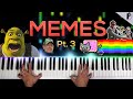 MEME SONGS ON PIANO (Pt. 3)