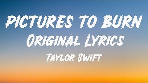 Picture To Burn ( Original Version)   - Taylor Swift  (Official Lyric Video)