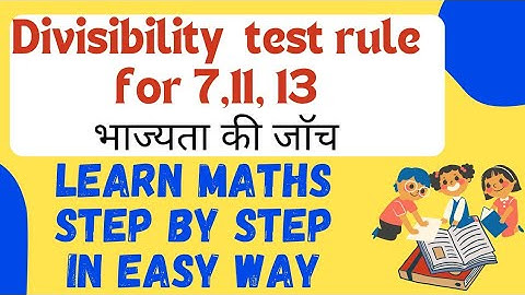 divisibility test rule for 7,11,13 #Divisibility rules