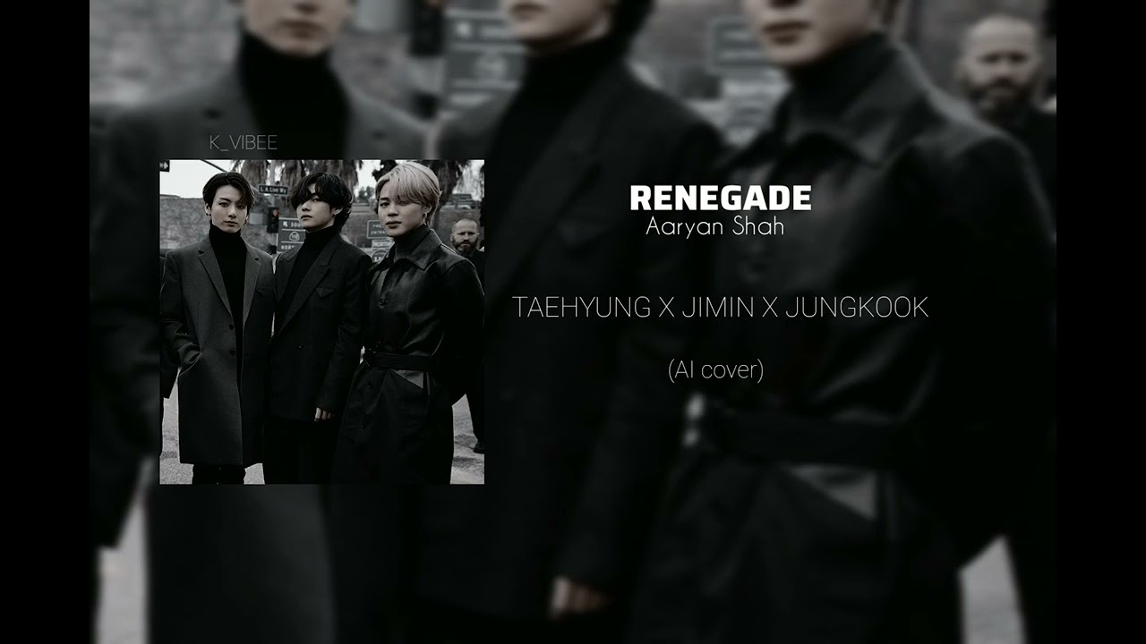 Renegade | Aaryan Shah | Taehyung X Jimn X Jungkook cover  | AI Cover
