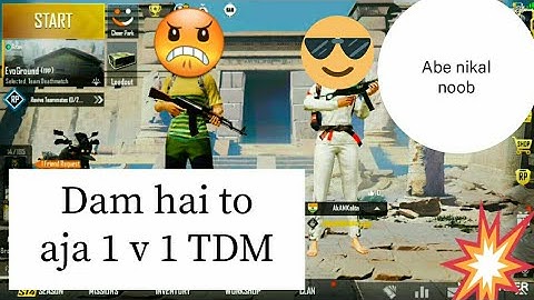 Random pro player call me Noob / challenge for 1 Vs 1 TDM room