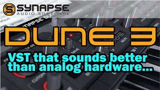 DUNE 3 By Synapse-Audio : Realistic Analog Synthesis with Software!!