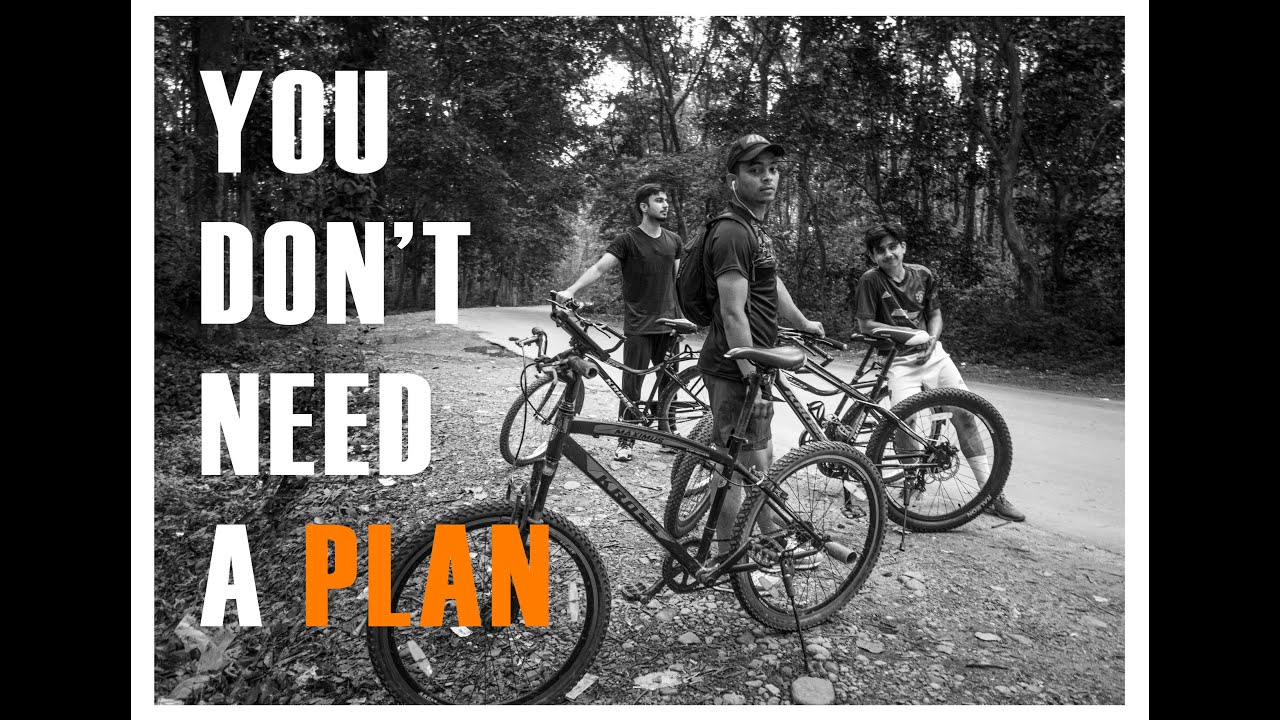 You don't need a plan. | 8