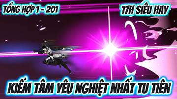 ( Tổng Hợp ) FULL Tập 1 - 201 | Kiếm Tâm Yêu Nghiệt Nhất Tu Tiên | 2K Sub